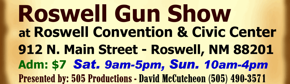 505 Productions Roswell New Mexico Gun Shows